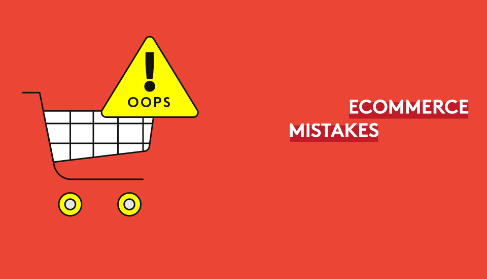 ecommerce mistakes